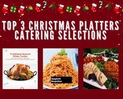 Top 3 Christmas Platters Catering Selections